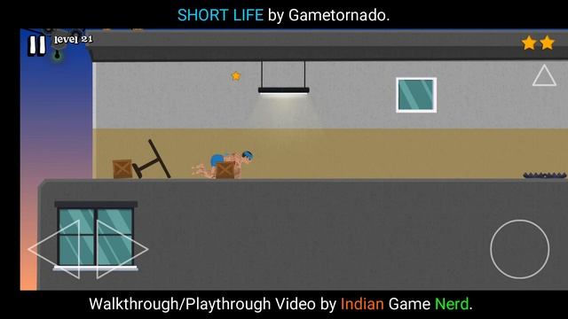 Short Life Level 21 Walkthrough/Playthrough video by Indian Game Nerd. смотреть онлайн