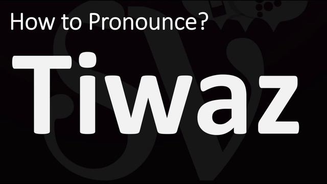 How To Pronounce Tiwaz? (CORRECTLY)