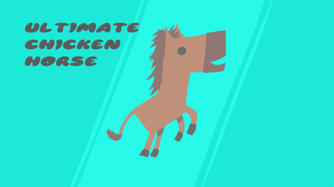 Ultimate Chicken Horse/