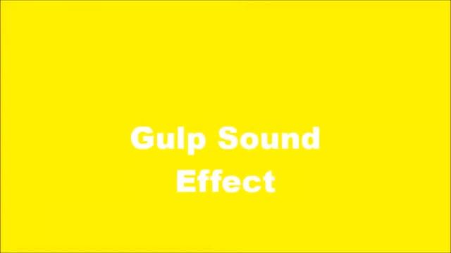 Free gulp sound effect смотреть онлайн