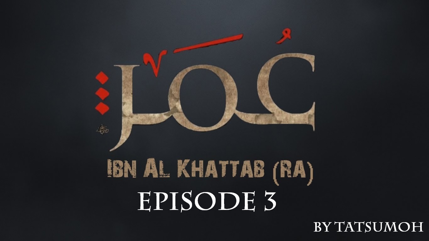 Omar Ibn Khattab VOSTFR - épisode 3
