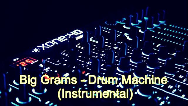Big Grams-Drum Machine (Instrumental) Skrillex & Josh Carter (Download) смотреть онлайн