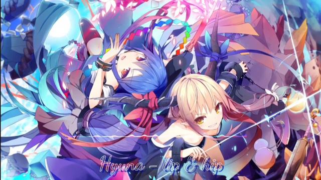 Nightcore - Hyuna - Lip & Hip смотреть онлайн