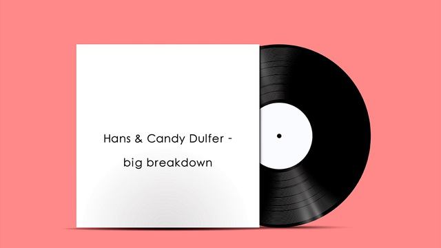Hans & Candy Dulfer - big breakdown смотреть онлайн