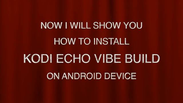 How to download & install KODI ECHO VIBE BUILD on ANDROID devices DECEMBER 2016 смотреть онлайн