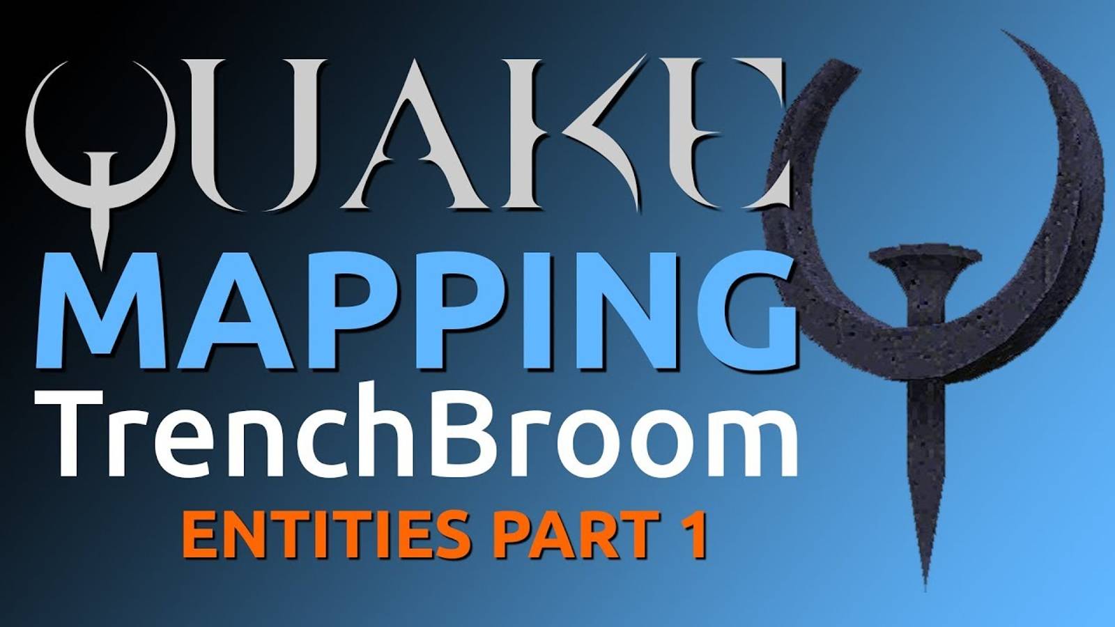 Quake Mapping: Entities Part 1
