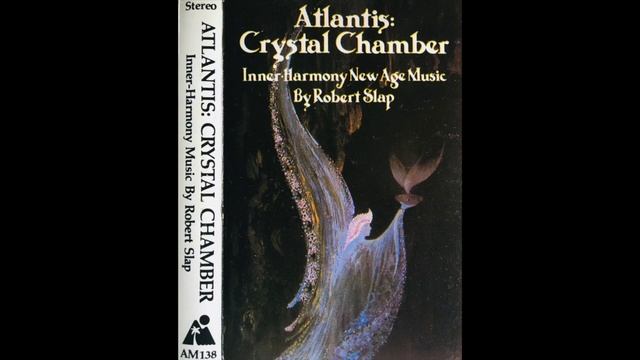Robert Slap ~ Atlantis: Crystal Chamber смотреть онлайн