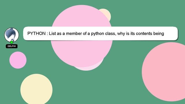 PYTHON : List as a member of a python class, why is its contents being shared across all instances смотреть онлайн