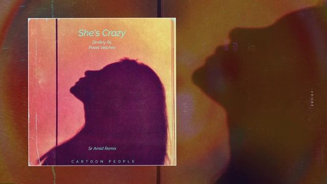 Dmitriy Rs, Pavel Velchev - She's Crazy (Sr Amid Remix) (Официальная премьера трека)