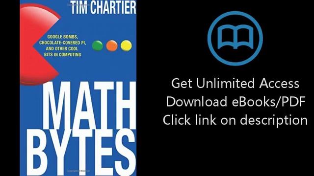 Download Math Bytes: Google Bombs, Chocolate-Covered Pi, and Other Cool Bits in Computing PDF смотреть онлайн