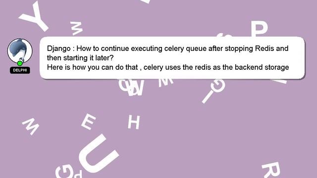 Django : How to continue executing celery queue after stopping Redis and then starting it later? смотреть онлайн