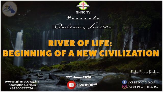 River of Life: Beginning of a New Civilization || Ps.Kumar Bardewa || GHNC TV смотреть онлайн