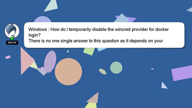 Windows : How do I temporarily disable the wincred provider for docker login? смотреть онлайн