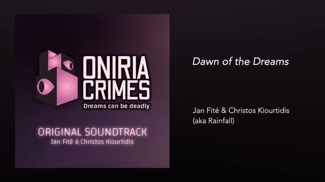 Oniria Crimes OST - Dawn Of The Dreams