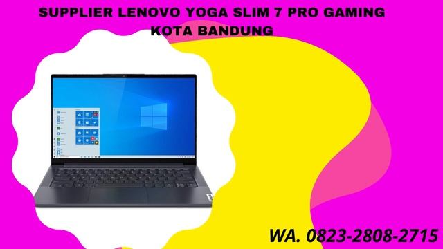 AGEN LENOVO YOGA SLIM 7 PRO CORE I7 KOTA BANDUNG,WA. 0823-2808-2715 смотреть онлайн