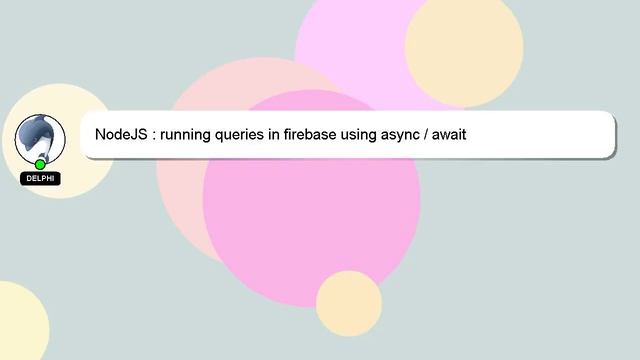 NodeJS : running queries in firebase using async / await смотреть онлайн