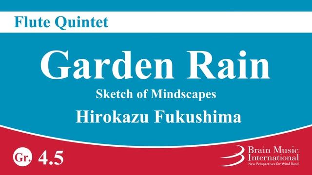 Garden Rain: Sketch of Mindscapes - Flute Quintet by Hirokazu Fukushima смотреть онлайн