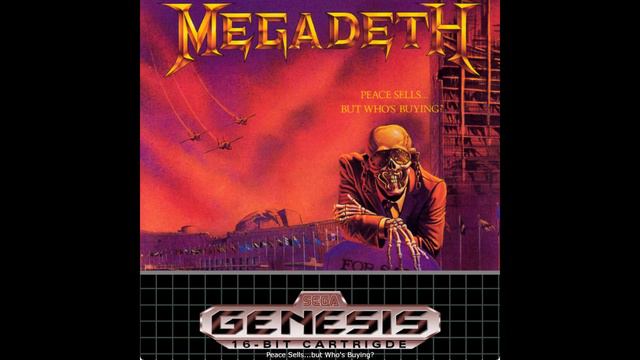 Megadeth's Peace Sells...but Who's Buying? But In The Sega Genesis Soundfont