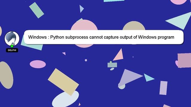 Windows : Python subprocess cannot capture output of Windows program смотреть онлайн