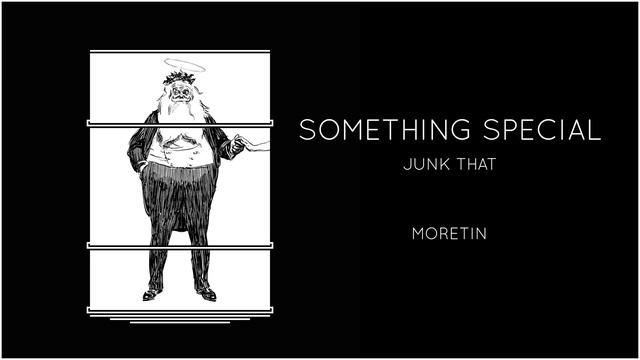 Junk That - Something Special смотреть онлайн