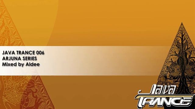 JAVA TRANCE 006 - Arjuna Series Mixed by Aldee смотреть онлайн