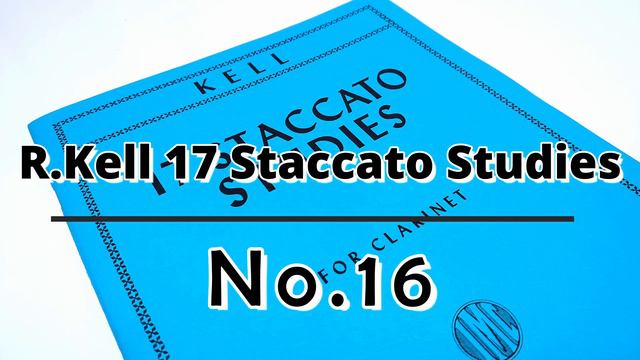 【タンギング！】R.Kell：17 Staccato Studies No.16 смотреть онлайн