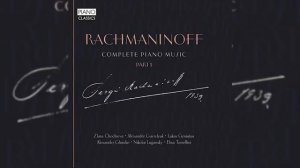 S.Rachmaninoff_ Complete Piano Music (Part 1)