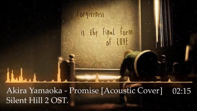 Silent Hill 2 OST. - Promise [Acoustic Cover] смотреть онлайн