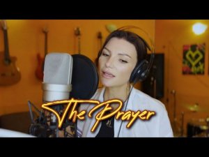 The Prayer - Viktoriya Cherentsova (music & lyrics by Gyuli Kambarova)