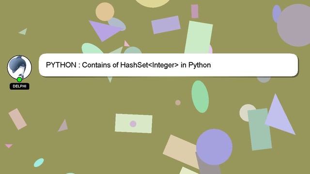 PYTHON : Contains of HashSet Integer in Python смотреть онлайн