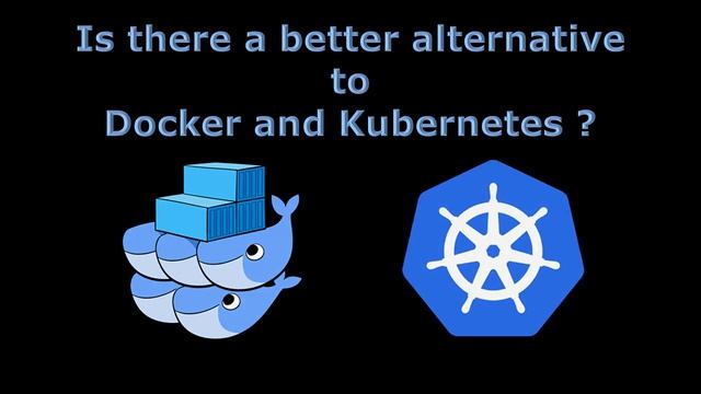 A Better Alternative to Docker & Kubernetes смотреть онлайн