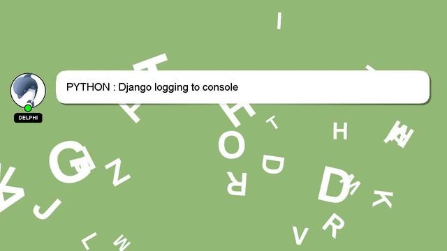 PYTHON : Django logging to console смотреть онлайн