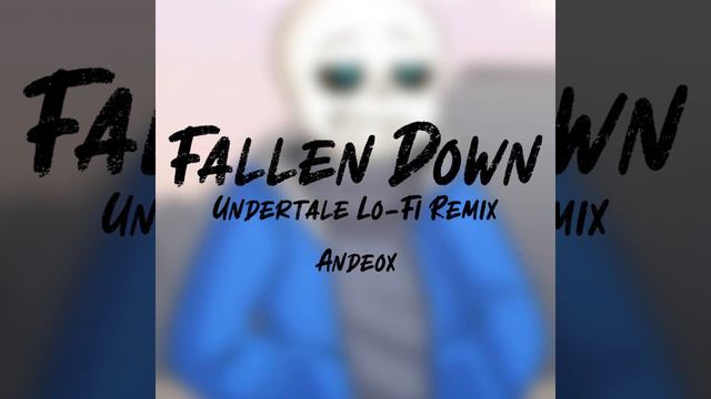 Fallen Down (Undertale Lo-Fi Remix) смотреть онлайн