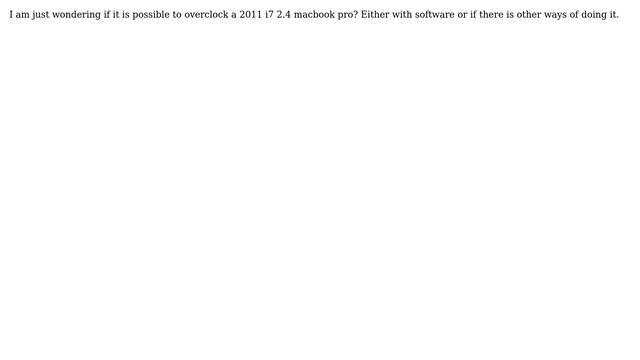 Is it possible to overclock a 2011 i7 macbook pro смотреть онлайн