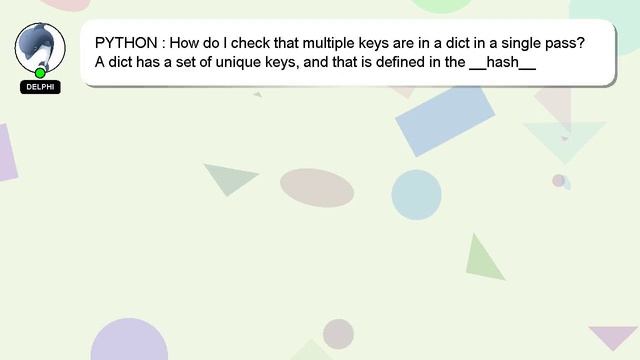 PYTHON : How do I check that multiple keys are in a dict in a single pass? смотреть онлайн