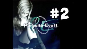 Parasite Eve 2 Remastered#2