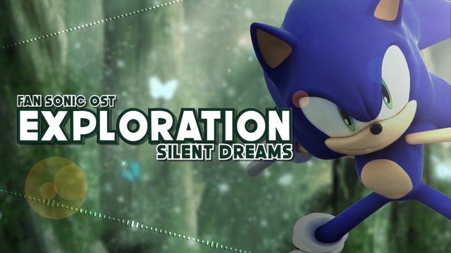 [Fan Sonic OST] Exploration | Silent Dreams [Original Mix] смотреть онлайн