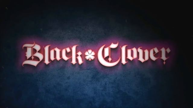 Black Clover (Intro ost) смотреть онлайн