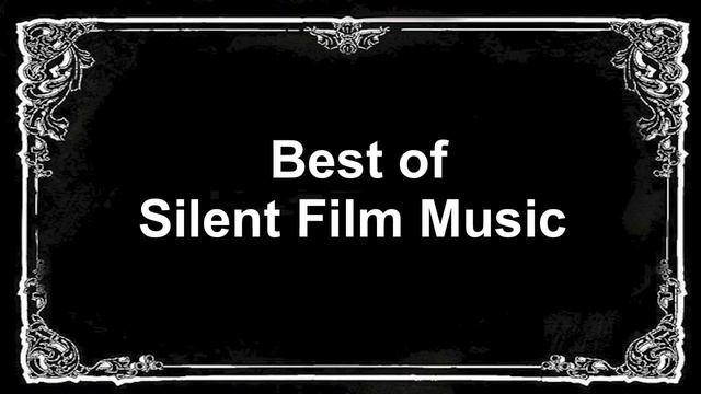 Silent Movie and Silent Film: Silent Film Music with Silent Movie Music Funny Soundtrack смотреть онлайн