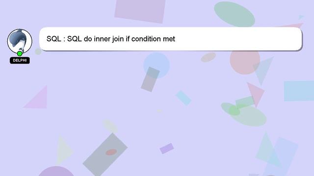 SQL : SQL do inner join if condition met смотреть онлайн