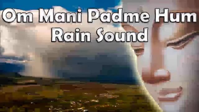 Om Mani Padme Hum Mantra Rain 12min