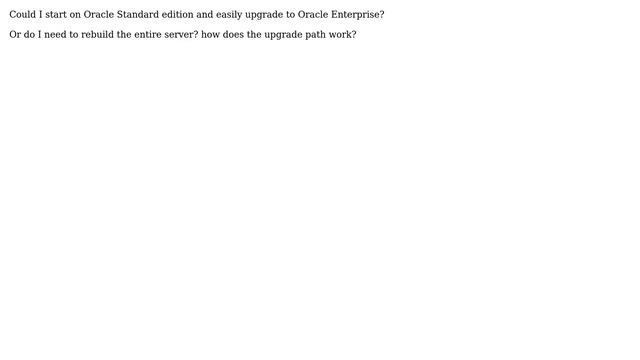 Upgrade path - Oracle Standard to Oracle Enterprise смотреть онлайн