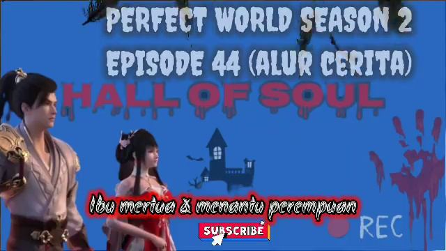 Perfect World Season 2 episode 44 (ibu mertua & menantu perempuan) смотреть онлайн