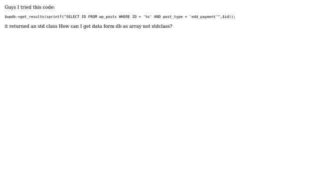 Wordpress: How get Data form wordpress database as array not stdclass? смотреть онлайн