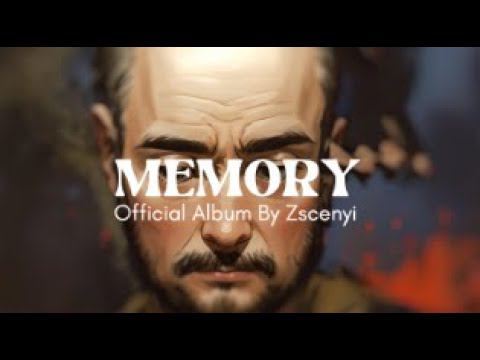 Zscenyi - Memory (Full Album)