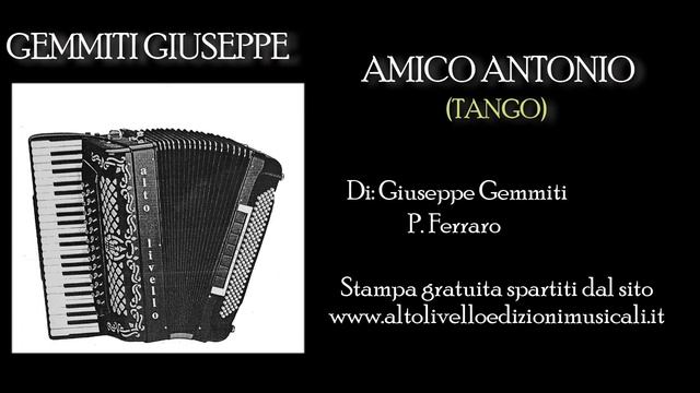 Amico Antonio (Tango) - Di: Giuseppe Gemmiti смотреть онлайн
