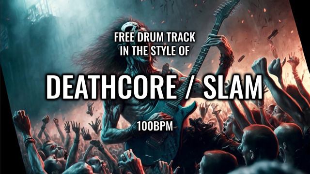 NEW DEATHCORE / SLAM DRUMS! 100BPM! - The Best Way To Crush!