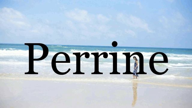 How To Pronounce Perrine🌈🌈🌈🌈🌈🌈Pronunciation Of Perrine смотреть онлайн