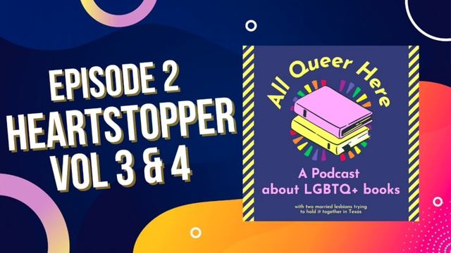 Ep 2 Heartstopper Vol 3 & 4 Podcast смотреть онлайн