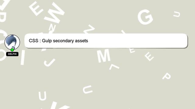 CSS : Gulp secondary assets смотреть онлайн
